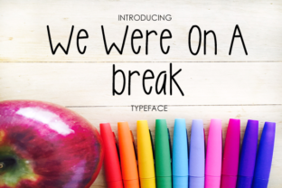 We Were on a Break Font for Branding Projects